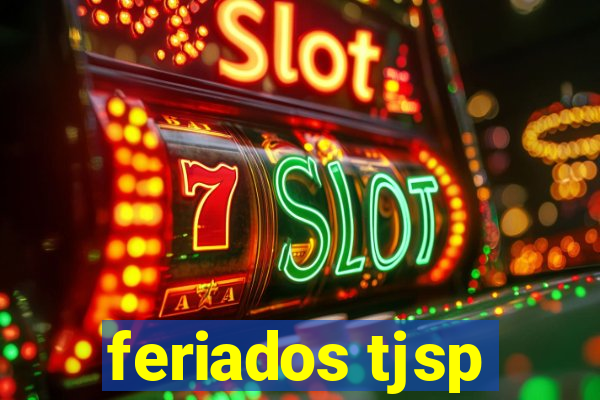 feriados tjsp